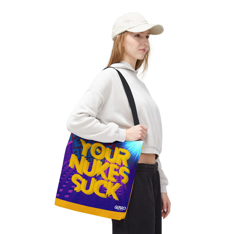 YOUR NUKES SUCK (TOTE BAG)