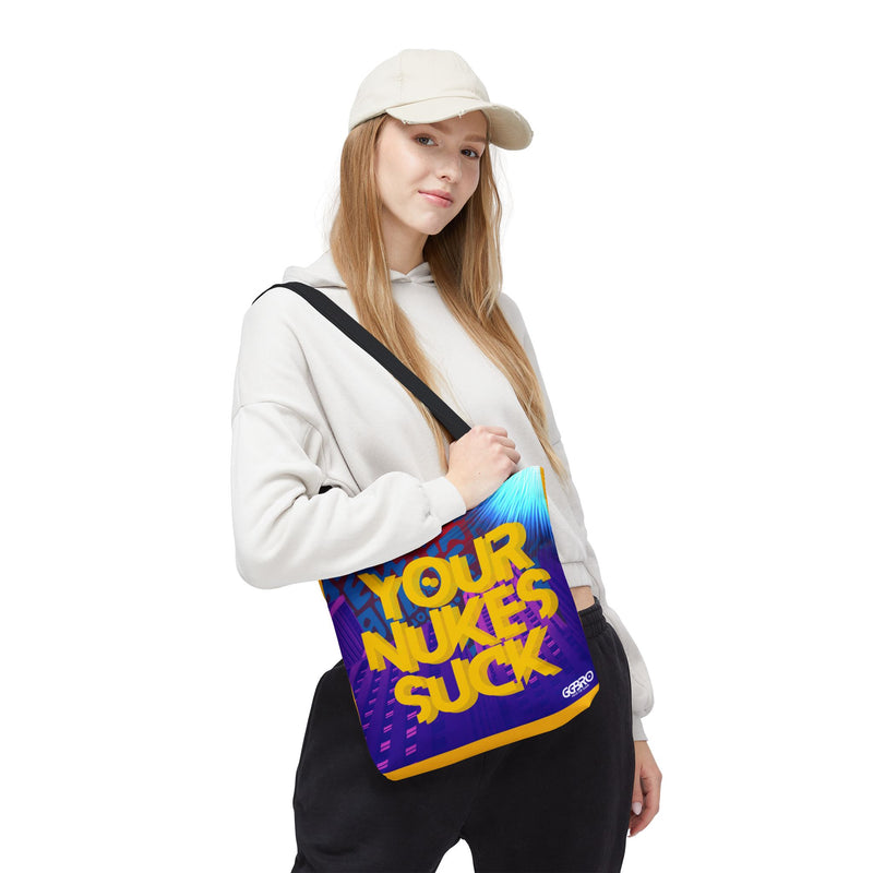 YOUR NUKES SUCK (TOTE BAG)