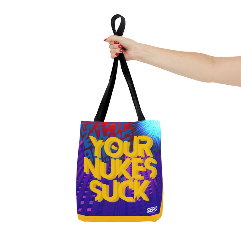 YOUR NUKES SUCK (TOTE BAG)