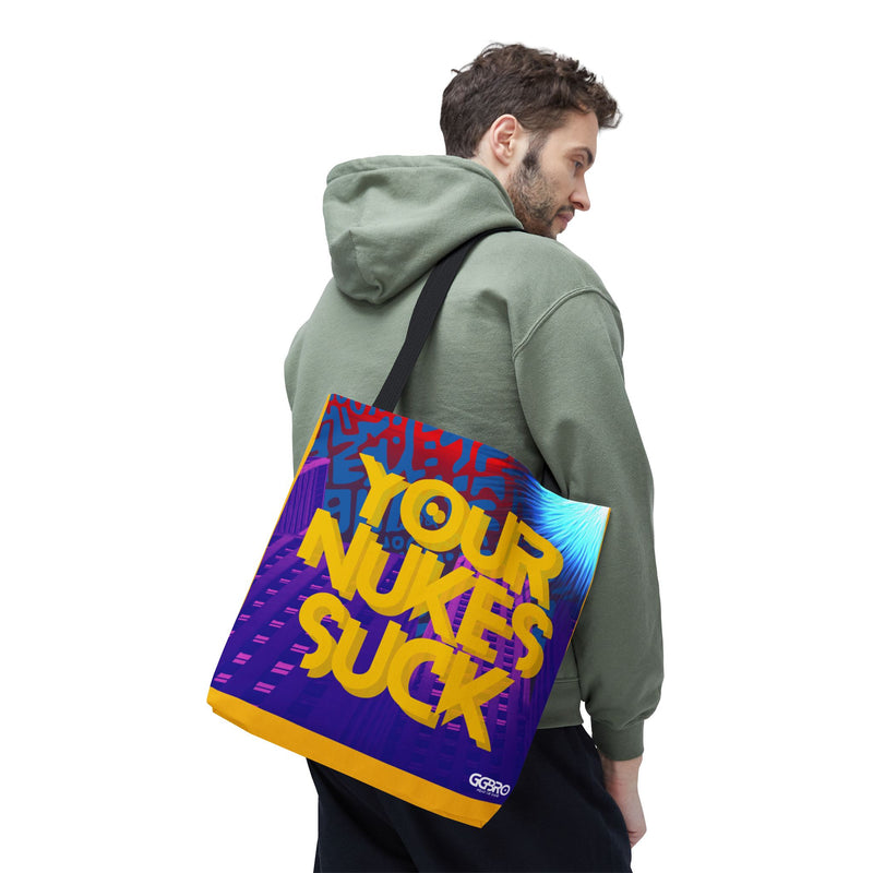 YOUR NUKES SUCK (TOTE BAG)