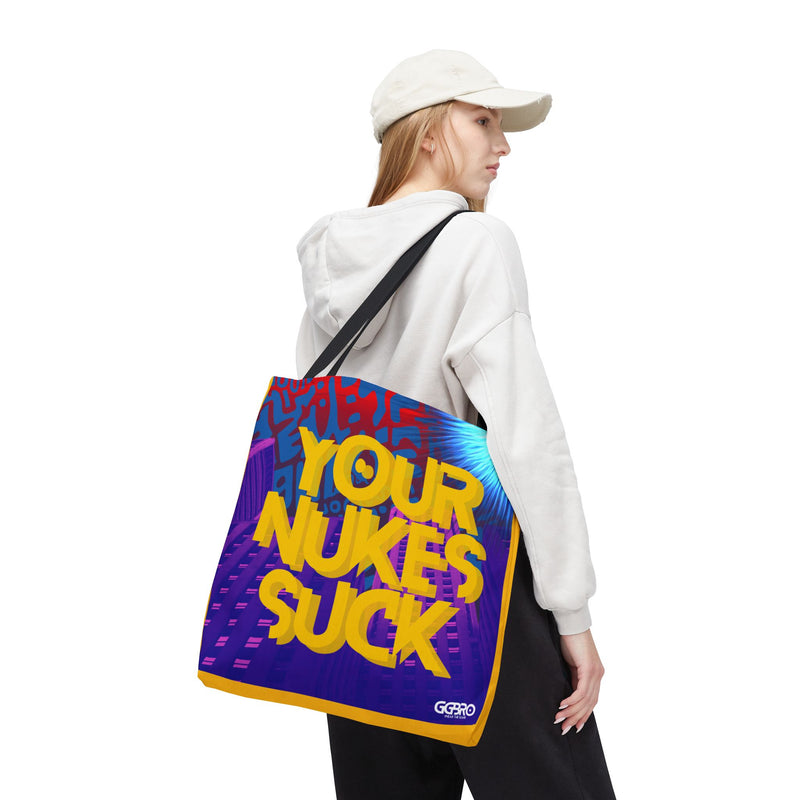 YOUR NUKES SUCK (TOTE BAG)